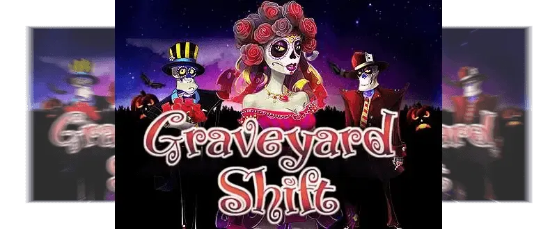 Graveyard Shift slot
