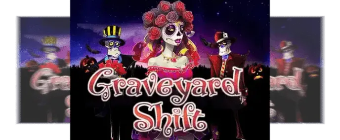 Graveyard Shift slot