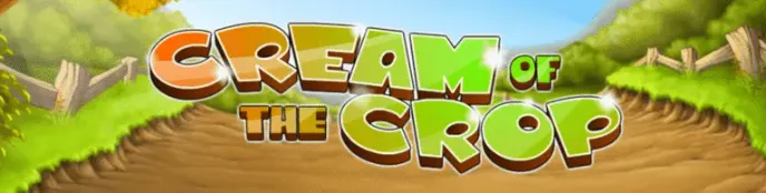 Cream Of The Crop slot