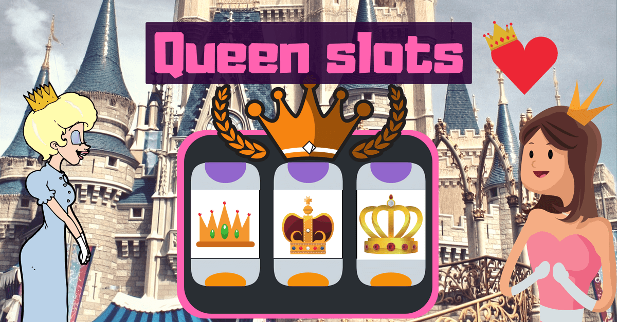 queen slots