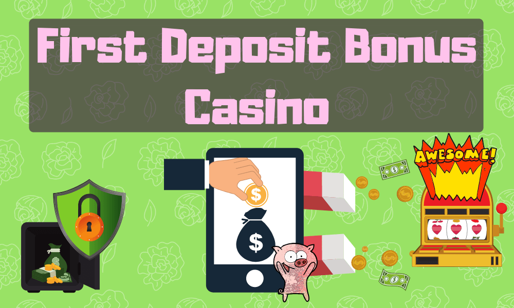 first deposit bonus casino