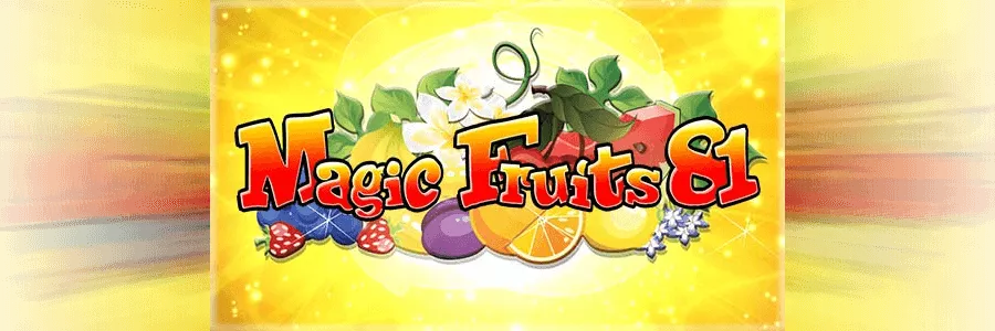 Magic Fruits 81 slot