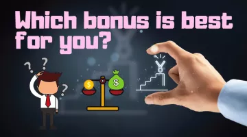 Which bonus is best for you