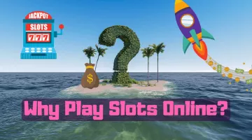 Why Play Slots Online