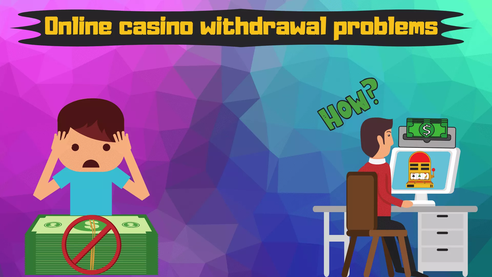 Online Casino Withdrawal Problems