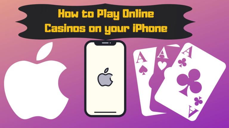 How to Play Online Casinos on your iPhone