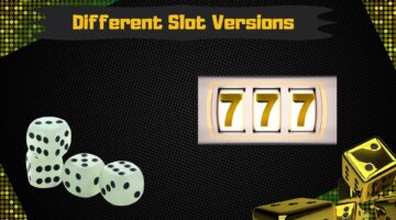 New Slots – Different Slot Versions Released