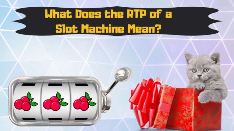 What Does the RTP of a Slot Machine Mean?