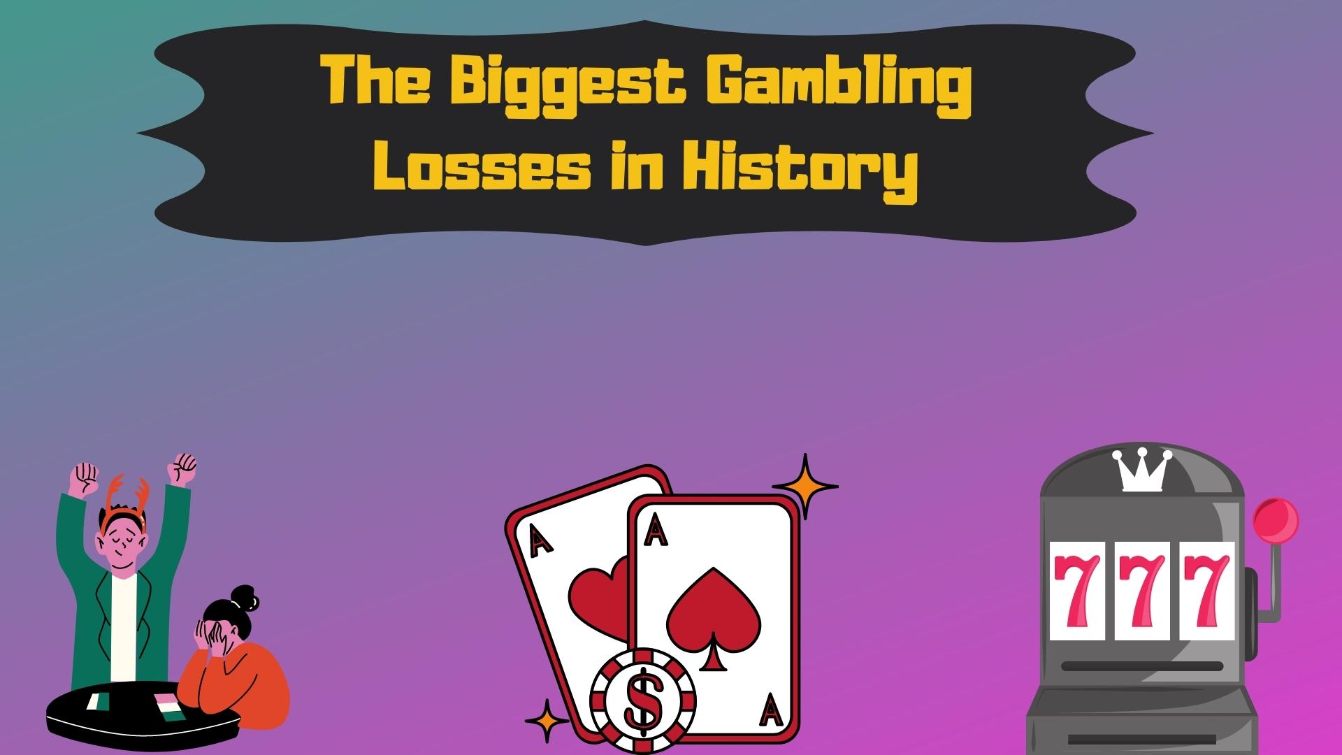 The Biggest Gambling Losses In History