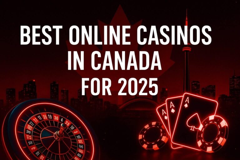 Best Online Casinos in Canada For 2025